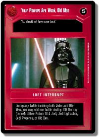 star wars ccg premiere limited your powers are weak old man