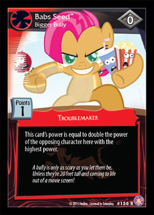 Babs Seed, Bigger Bully (FOIL)